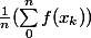 \frac{1}{n}(\sum_0^n f(x_k))